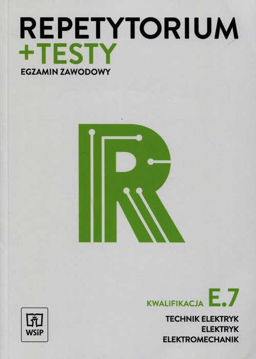 okładka Repetytorium + testy Egzamin zawodowy E.7 Technik elektryk elektryk elektromechanik Szkoła ponadgimnazjalna książka | Elżbieta Kuźniak