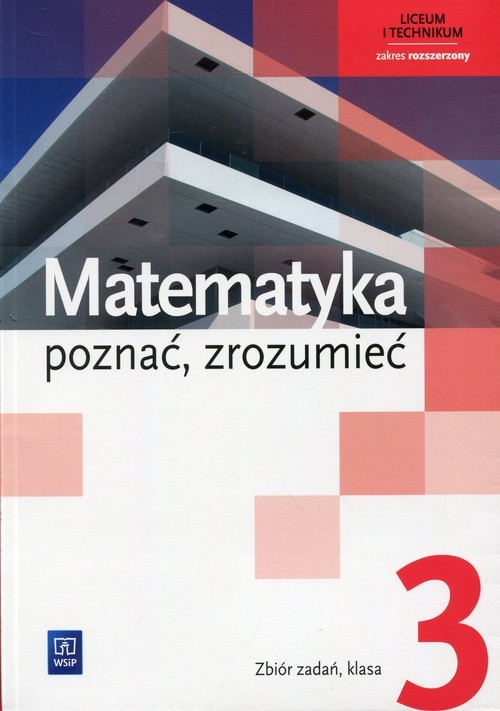 okładka Matematyka poznać, zrozumieć 3 Zbiór zadań Zakres rozszerzony Liceum, technikum książka | Alina Przychoda, Zygmunt Łaszczyk
