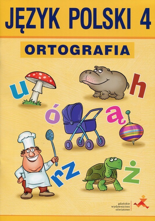 okładka Między nami Język polski 4 Ortografia Zasady i ćwiczenia książka | Danuta Chwastniewska, Agnieszka Gorzałczyńska-Mróz, Danuta Różek