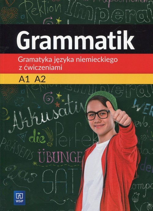 okładka Grammatik Gramatyka języka niemieckiego z ćwiczeniami A1 A2 Szkoła podstawowa książka | Justyna Łuczak, Przemysław Mróz