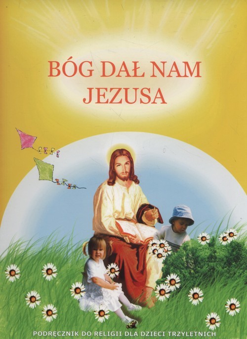 okładka Bóg dał nam Jezusa Podręcznik Przedszkole książka