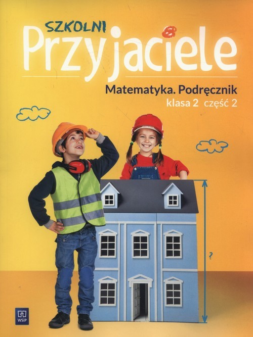 okładka Szkolni Przyjaciele 2 Matematyka część 2 Szkoła podstawowa książka | Hanisz Jadwiga