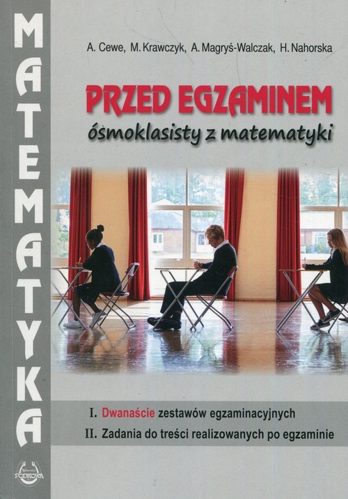 okładka Przed egzaminem ósmoklasisty z matematyki książka | Alicja Cewe, Małgorzata Krawczyk, Alina Magryś-Walczak