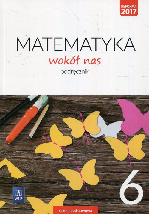 okładka Matematyka wokół nas 6 Podręcznik Szkoła podstawowa książka | Helena Lewicka, Marianna Kowalczyk