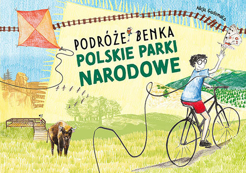 okładka Polskie Parki Narodowe Podróże Benka książka | Alicja Gadomska