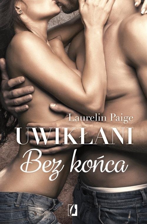 okładka Uwikłani Tom 6 Bez końca książka | Laurelin Paige