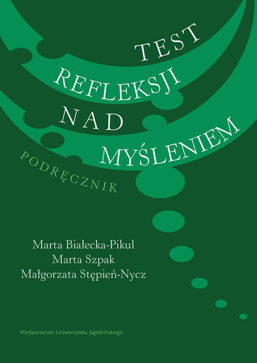 okładka Test refleksji nad myśleniem Podręcznik książka | Marta Białecka-Pikul, Marta Szpak, Małgorzata Stępień-Nycz