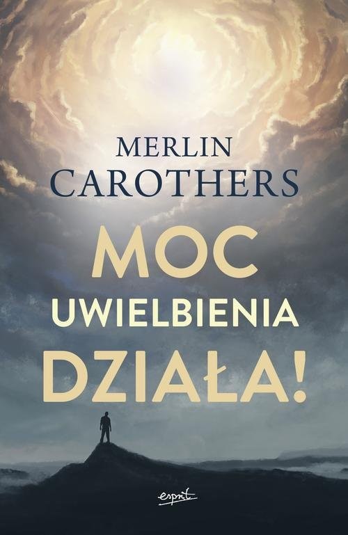 okładka Moc uwielbienia działa! książka | Merlin Carothers
