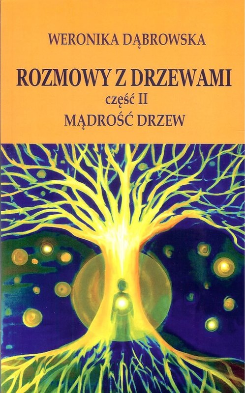 okładka Rozmowy z drzewami Część 2 Mądrość drzew książka | Dąbrowska Weronika