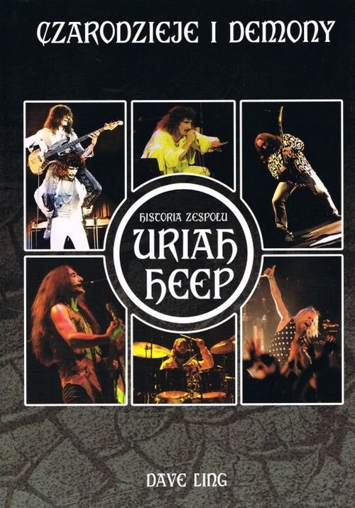 okładka Czarodzieje i demony Historia zespołu Uriah Heep książka | Ling Dave