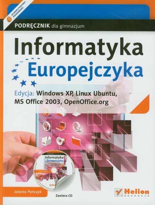 okładka Informatyka Europejczyka Podręcznik z płytą CD Edycja: Windows XP, Linux Ubuntu, MS Office 2003, OpenOffice.org Gimnazjum książka | Pańczyk Jolanta