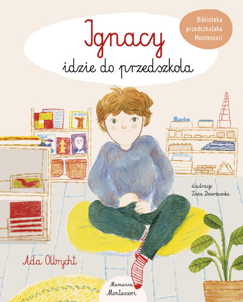 okładka Ignacy idzie do przedszkola książka | Ada Olbrycht