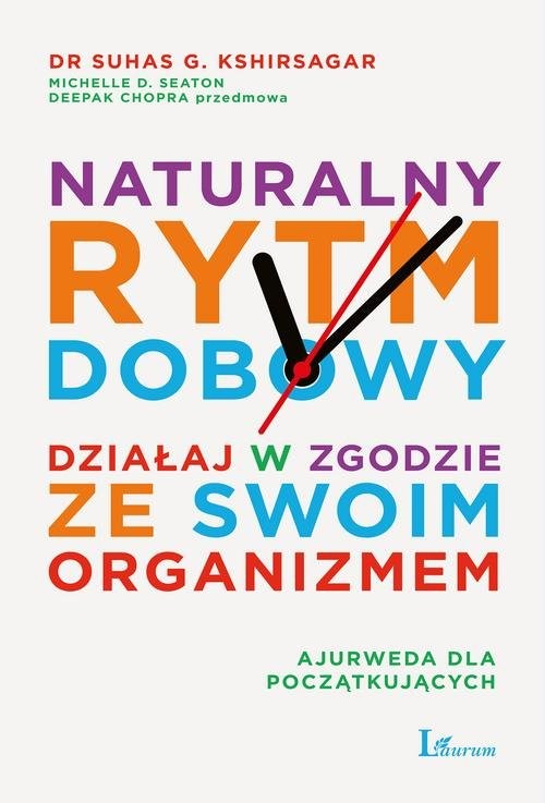 okładka Naturalny rytm dobowy Działaj w zgodzie ze swoim organizmem książka | Suhas Kshirsagar, Michelle D. Seaton