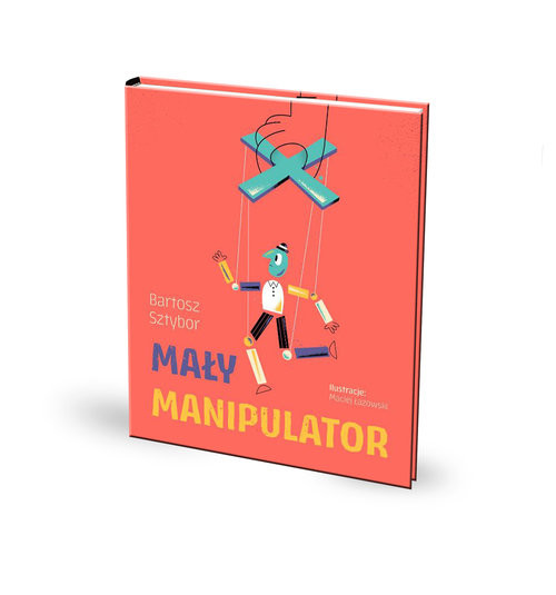 okładka Mały manipulator książka | Bartosz Sztybor
