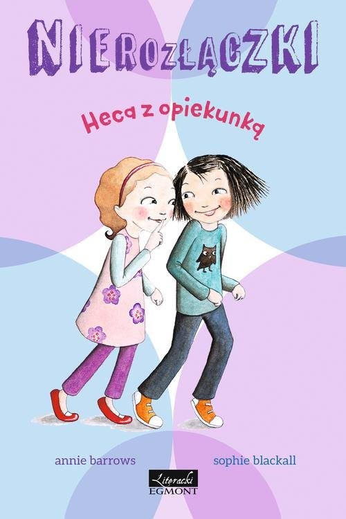 okładka Nierozłączki Heca z opiekunką książka | Annie Barrows