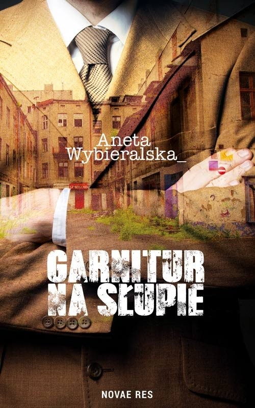 okładka Garnitur na słupie książka | Aneta Wybieralska