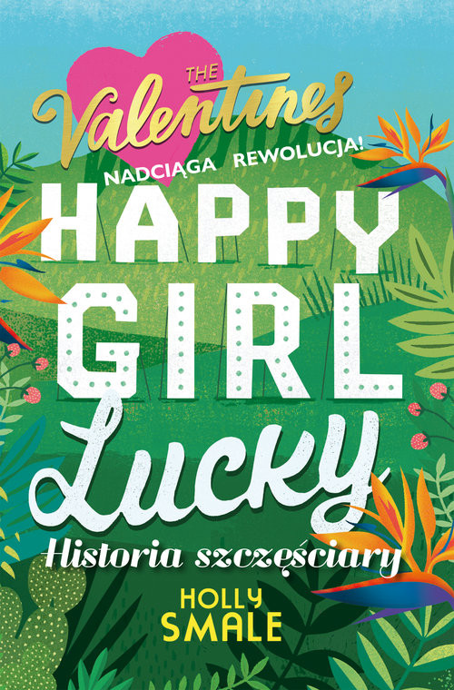 okładka Happy Girl Lucky Historia szczęściary książka | Holly Smale