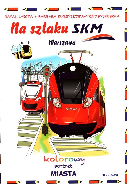 okładka Na szlaku SKM Warszawa Kolorowy portret miasta książka