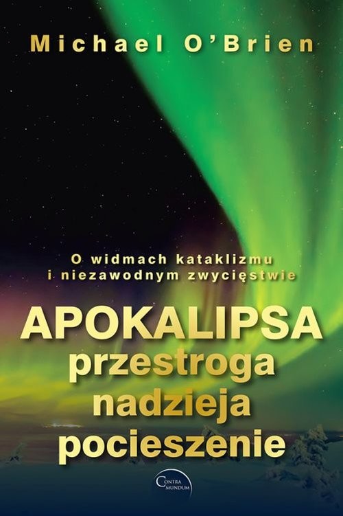 okładka Apokalipsa przestroga nadzieja pocieszenie książka | Michael D. O'Brien
