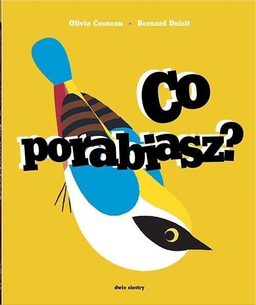 okładka Co porabiasz? (pop-up) książka | Olivia Cosneau, Duisit Bernard