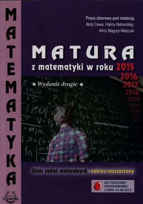 okładka Matura z matematyki w roku 2015 Zbiór zadań maturalnych Zakres rozszerzony książka