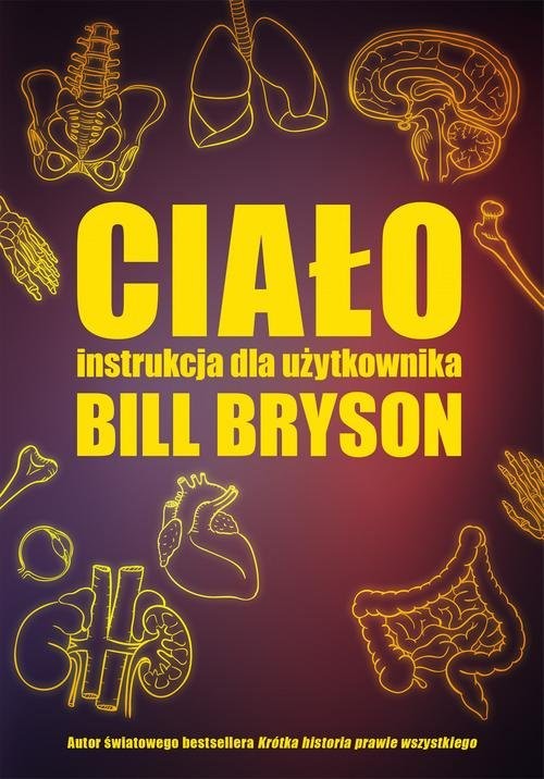 okładka Ciało Instrukcja dla użytkownika książka | Bill Bryson