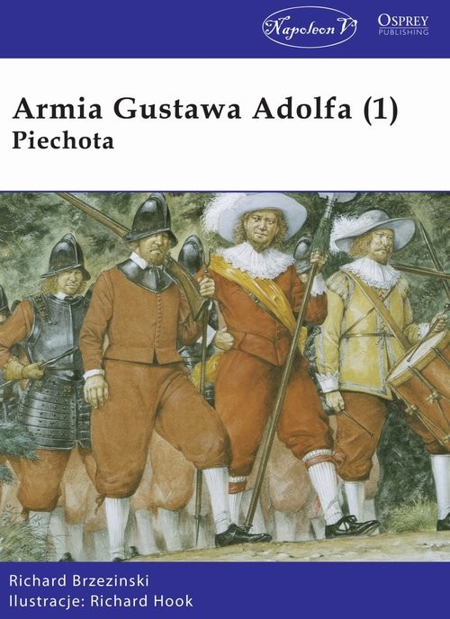 okładka Armia Gustawa Adolfa (1) Piechota książka | Richard Brzezinski