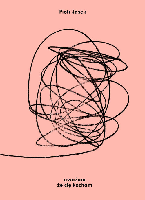 okładka Uważam że cię kocham książka | Jasek Piotr
