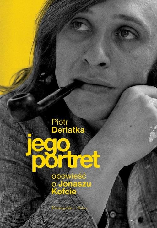 okładka Jego portret Opowieść o Jonaszu Kofcie książka | Derlatka Piotr
