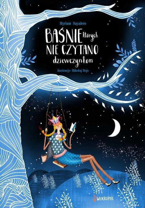 okładka Baśnie, których nie czytano dziewczynkom książka | Sayalero Myriam