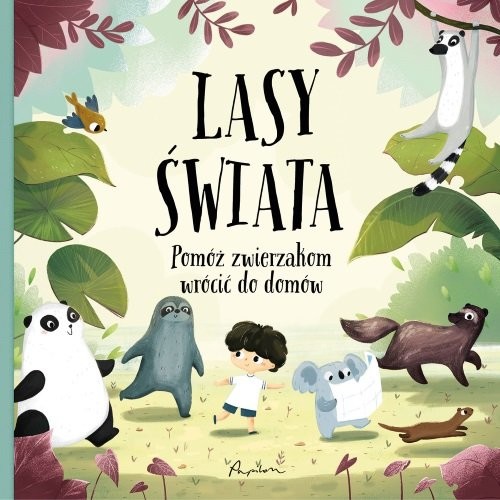 okładka Lasy świata Pomóż zwierzakom wrócić do domów książka | Hanackova Pavla