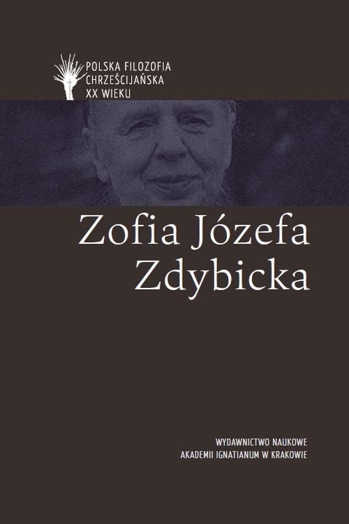 okładka Zofia Józefa Zdybicka pl książka | ks. Jan Sochoń, Bała Maciej, Grzybowski Jacek, Kurp Grzegorz, Joanna Skurzak