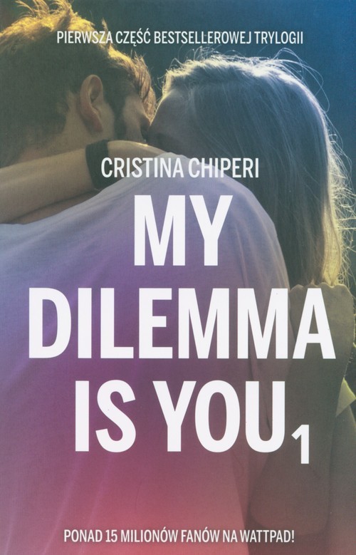 okładka My dilemma is you 1 książka | Christina Chiperi