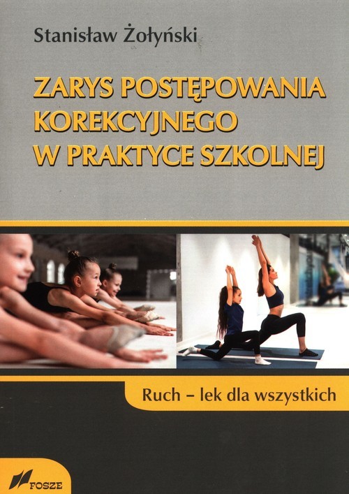 okładka Zarys postępowania korekcyjnego w praktyce szkolnej Ruch lek dla wszystkich książka | Stanisław Żołyński