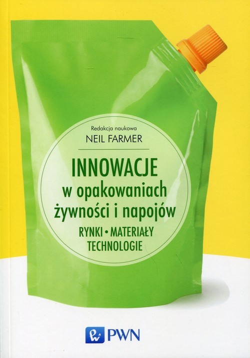 okładka Innowacje w opakowaniach żywności i napojów Rynki. Materiały. Technologie. książka