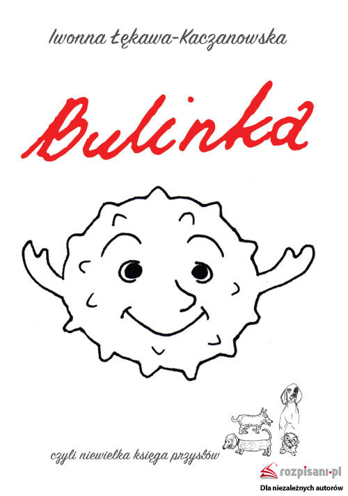 okładka Bulinka, czyli niewielka księga przysłów książka | Iwonna Łękawa-Kaczanowska