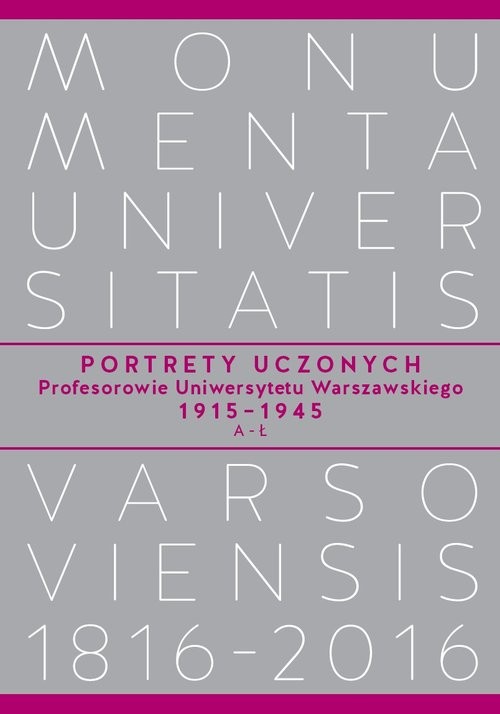 okładka Portrety Uczonych Profesorowie Uniwersytetu Warszawskiego 1915-1945, A-Ł książka | Assiatou, Assiatou