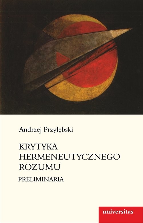 okładka Krytyka hermeneutycznego rozumu Preliminaria książka | Andrzej Przyłębski