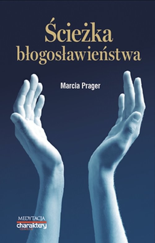 okładka Ścieżka błogosławieństwa książka | Prager Marcia