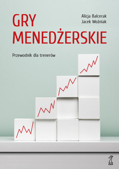 okładka Gry menedżerskie książka | Alicja Balcerak, Jacek Woźniak