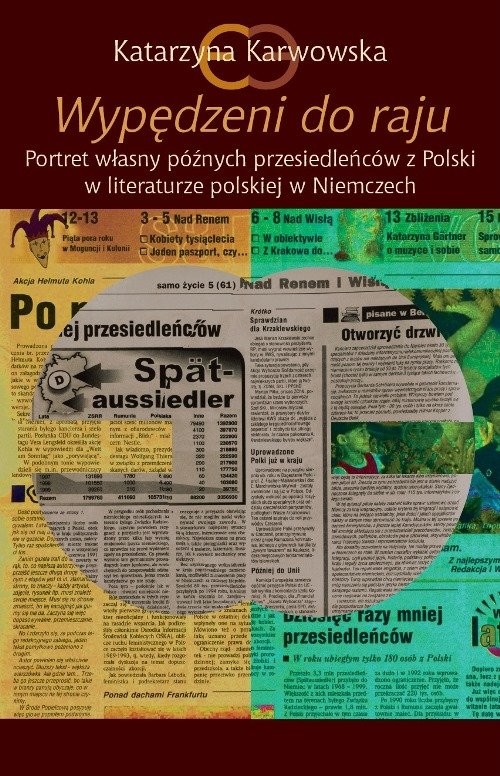 okładka Wypędzeni do raju  Portret własny późnych przesiedleńców z Polski w literaturze polskiej w Niemczech książka | Karwowska Katarzyna