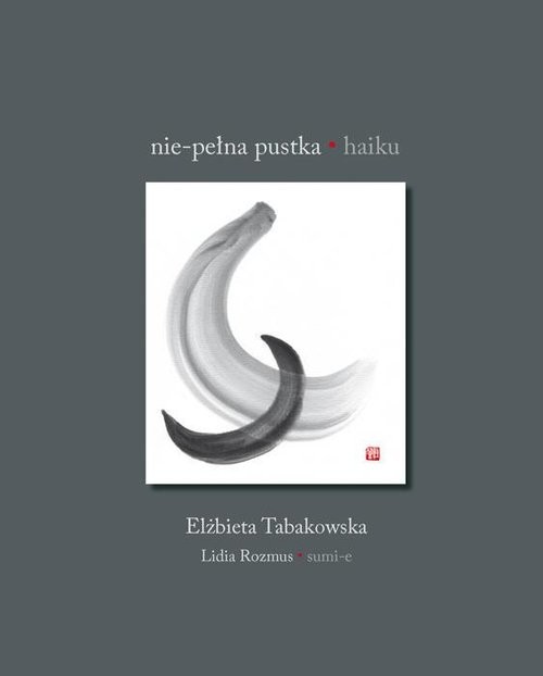 okładka Nie-pełna pustka Haiku książka | Elżbieta Tabakowska