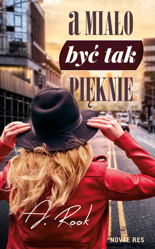 okładka A miało być tak pięknie książka | A. Rook