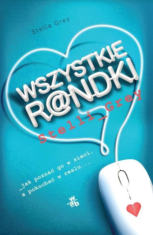 okładka Wszystkie r@ndki Stelli Grey książka | Grey Stella