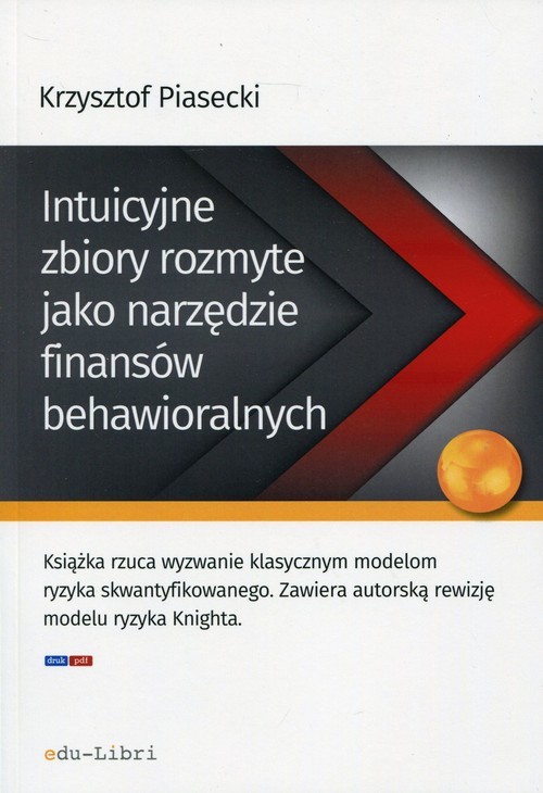 okładka Intuicyjne zbiory rozmyte jako narzędzie finansów behawioralnych książka | Krzysztof Piasecki