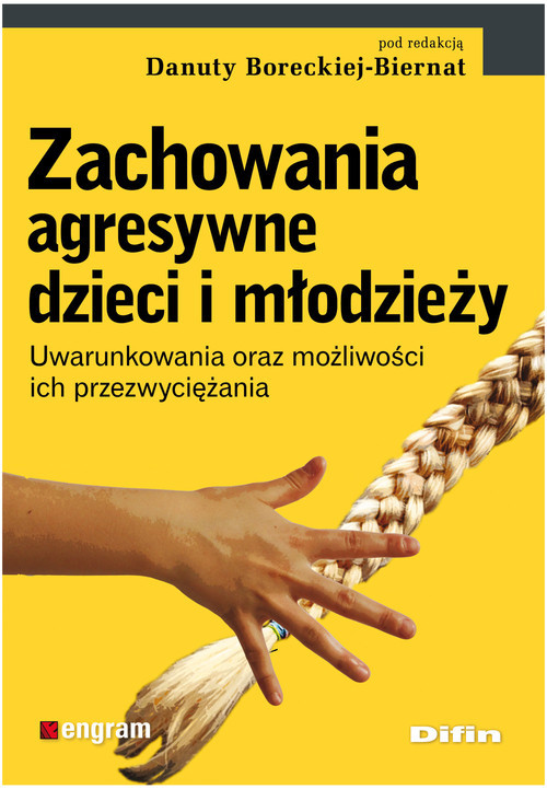 okładka Zachowania agresywne dzieci i młodzieży Uwarunkowania oraz możliwości ich przezwyciężania książka