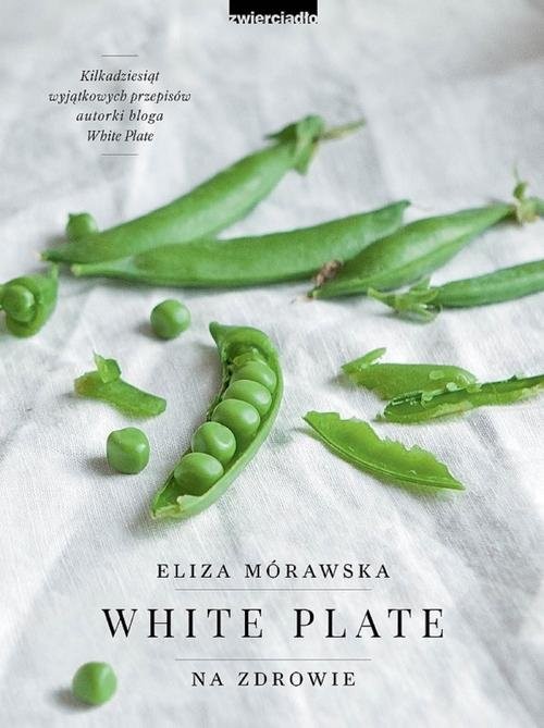 okładka White Plate. Na zdrowie książka | Eliza Mórawska