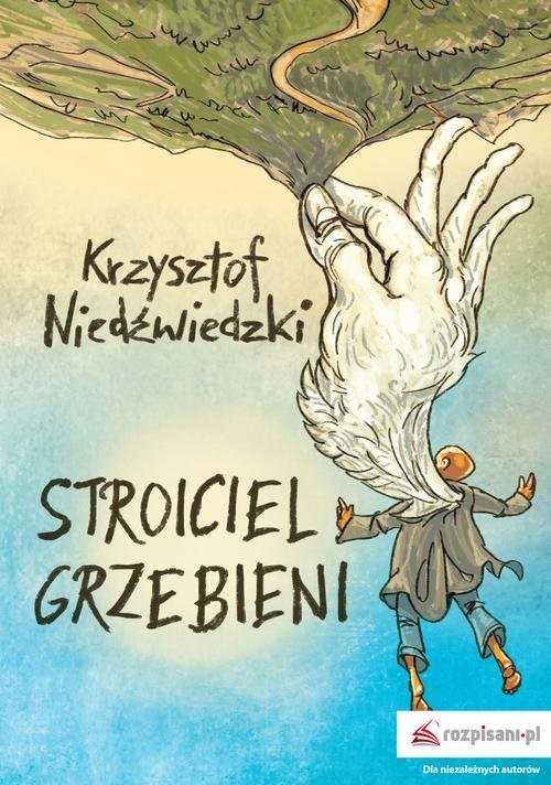 okładka Stroiciel grzebieni książka | Krzysztof Niedźwiedzki