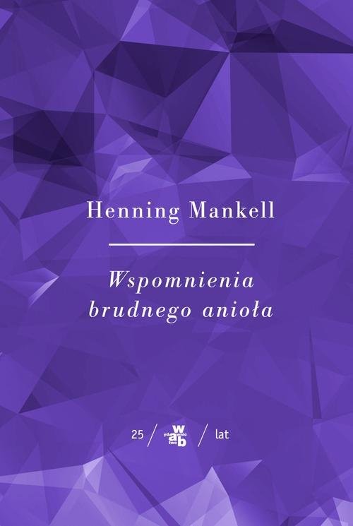 okładka Wspomnienia brudnego anioła książka | Henning Mankell