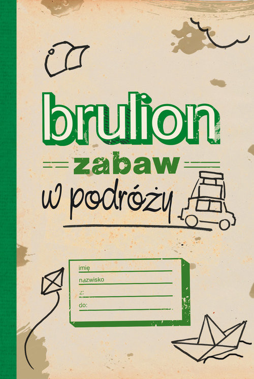 okładka Brulion zabaw w podróży książka | Praca Zbiorowa
